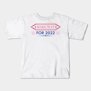 Make way for 2022 T-shirt Design, Upcoming new year t shirt design Kids T-Shirt